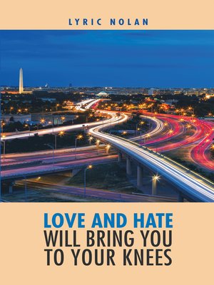 cover image of Love and Hate Will Bring You to Your Knees